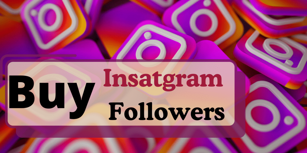 Best Way to Buy Instagram Followers In 2024