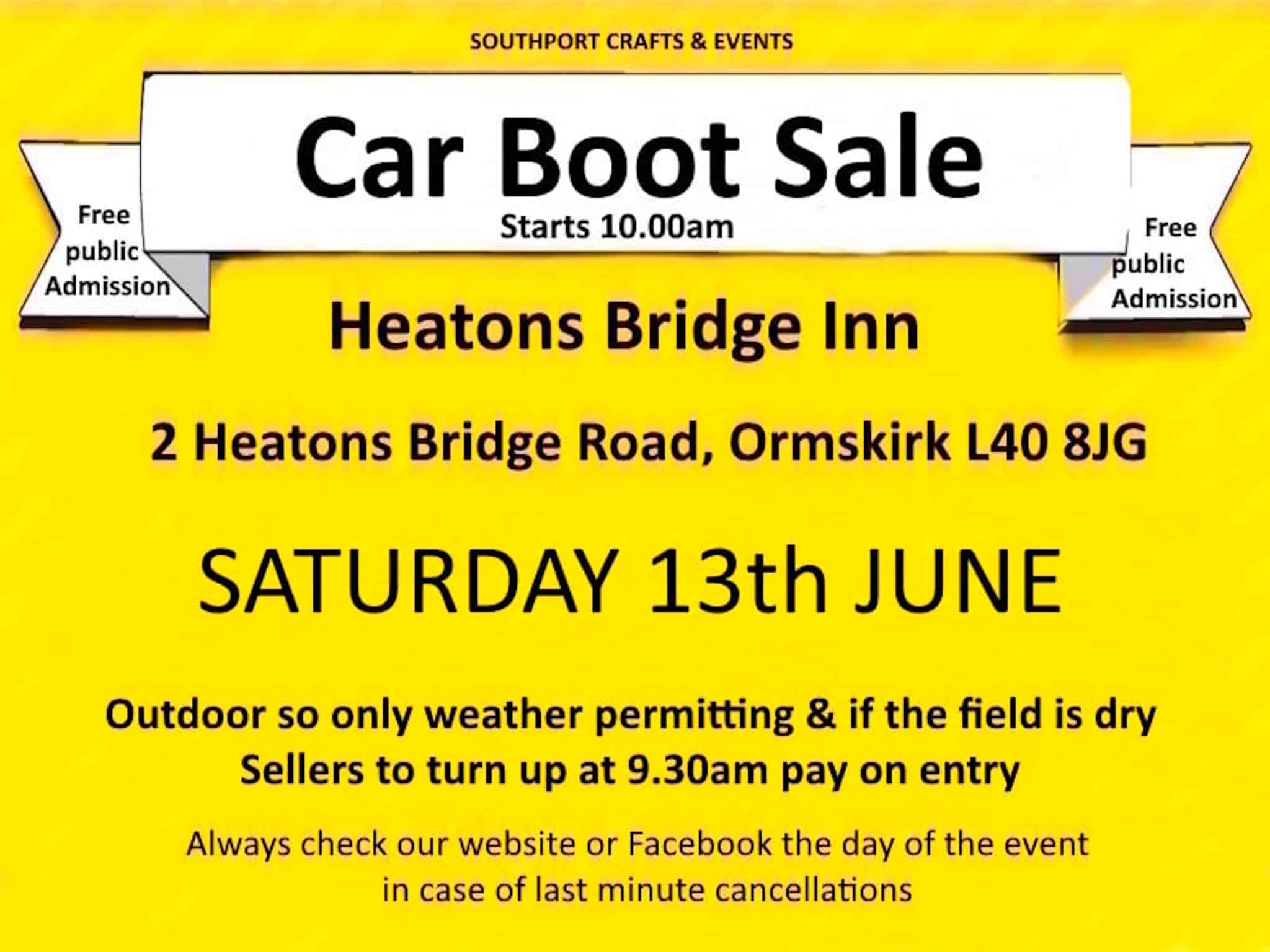 Bright yellow poster advertising a car boot sale at Heaton's Bridge Inn; free admission; starts 10:00 am.